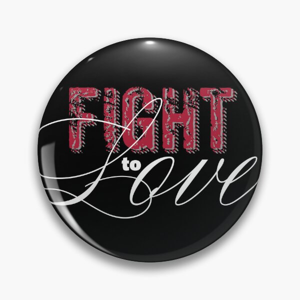 Item preview, Fight to Love designed and sold by CreationzByPixi.