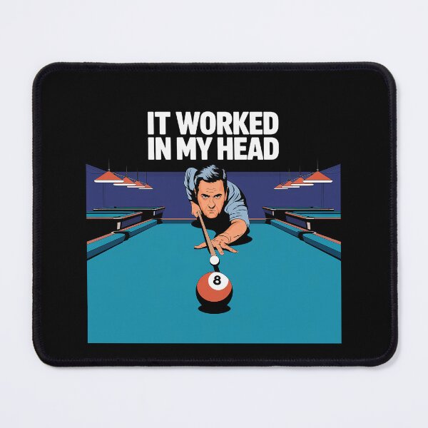Item preview, It Worked In My Head Billiard Pool designed and sold by TrendPrinter.