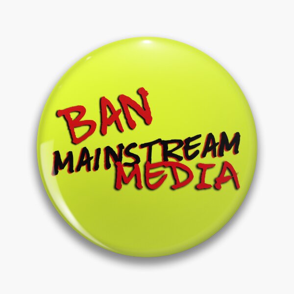 Item preview, Ban mainstream media designed and sold by Topmel.