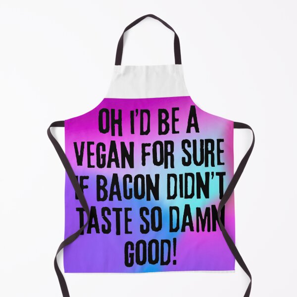Item preview, Funny Sarcastic Bacon Quote: "Oh, I’d Be a Vegan If Bacon Didn’t Taste So Damn Good!" designed and sold by Fredster1966.