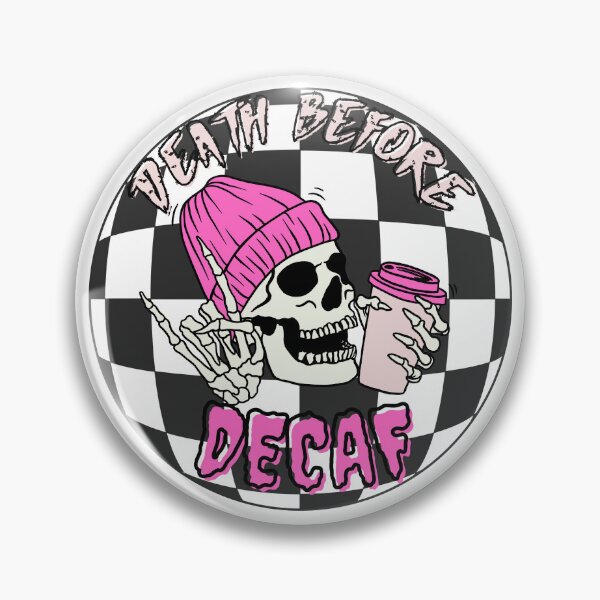 Item preview, Death Before Decaf designed and sold by Sadie-Alexis.