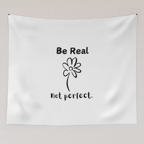 Item preview, Be Real, Not Perfect Daisy Design designed and sold by Cindy Howe.