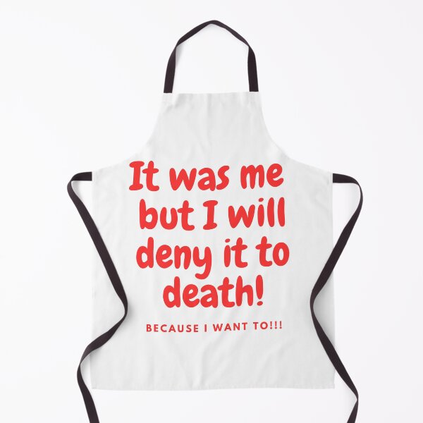 Item preview, It was me but I will deny to death!!! - Red designed and sold by TIPJ.