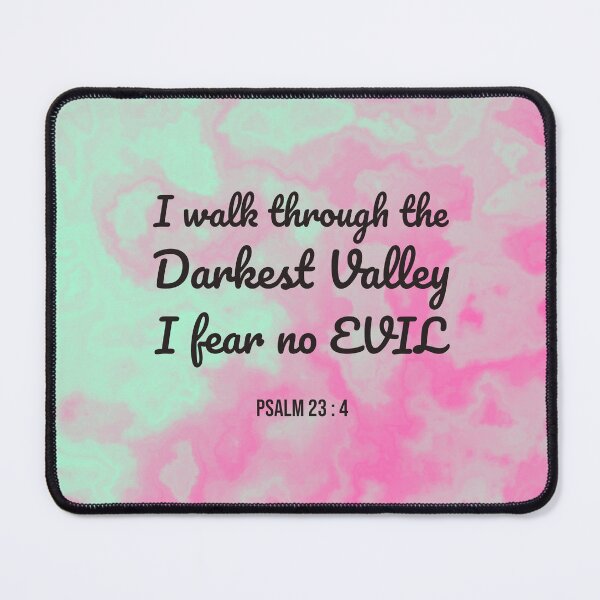 Item preview, Psalm 23 : 4 - I fear no evil - Bible Passage designed and sold by JF Designs.