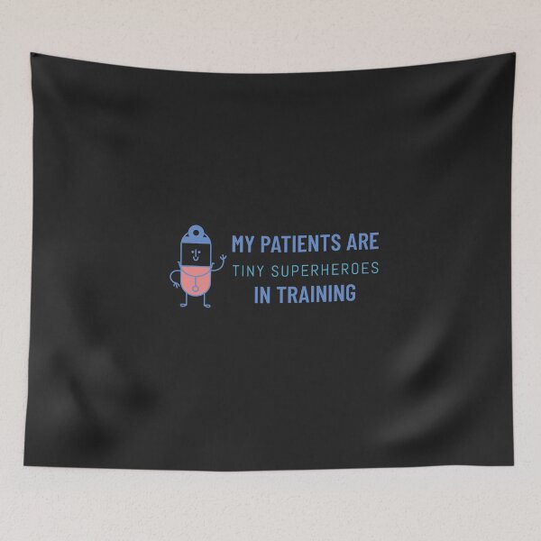 Item preview, My Patients are Tiny Superheroes in Training designed and sold by ArtitudePrintLb.