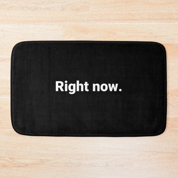 Item preview, Right now. designed and sold by Text-based T-Shirts and Gifts.