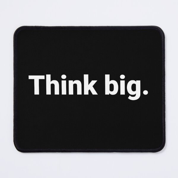 Item preview, Think big. designed and sold by Text-based T-Shirts and Gifts.