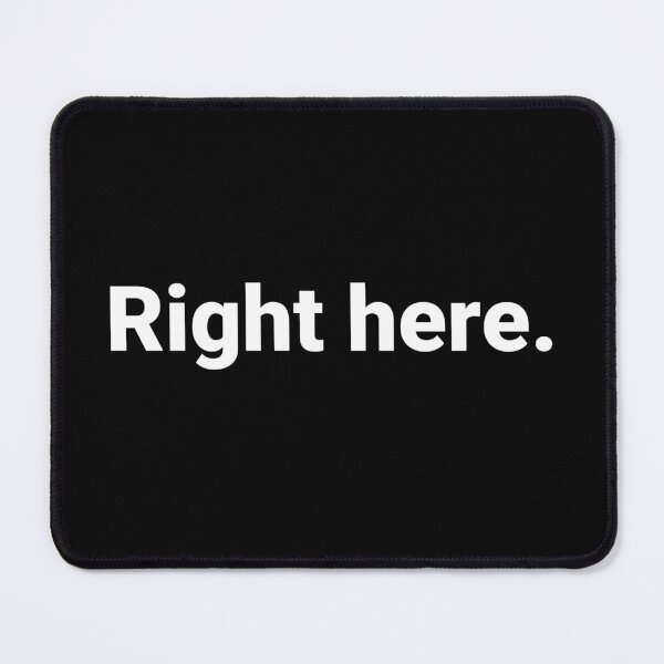 Item preview, Right here. designed and sold by Text-based T-Shirts and Gifts.