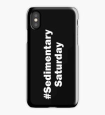 # Sedimentary Saturday iPhone Case