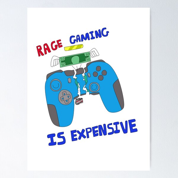 Item preview, Rage gaming is EXPENSIVE designed and sold by madmaxxlr.