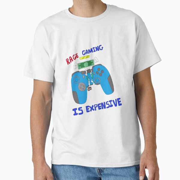 Rage gaming is EXPENSIVE Classic T-Shirt
