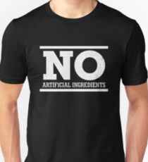 No Artificial Ingredients Shirt Healthy Food Shirt Unisex T-Shirt