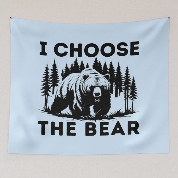 Item preview, I Choose The Bear designed and sold by hnnhsmth95.