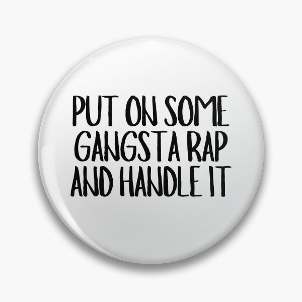 Item preview, Put On Some Gangsta Rap And Handle It  designed and sold by CharmStudio.
