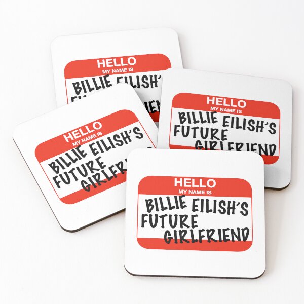 Item preview, Hello My Name Is Billie Eilish's Future Girlfriend designed and sold by Chesley Design.