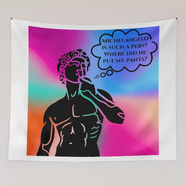 Item preview, Funny Statue of David Design - "Michelangelo is Such a Perv!" designed and sold by Fredster1966.