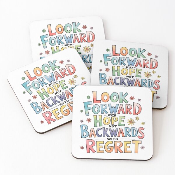 Item preview, Look Forward with hope not backwards with regret designed and sold by nimmitrends.
