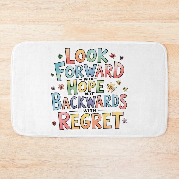 Item preview, Look Forward with hope not backwards with regret designed and sold by nimmitrends.