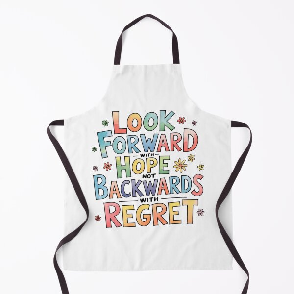 Item preview, Look Forward with hope not backwards with regret designed and sold by nimmitrends.