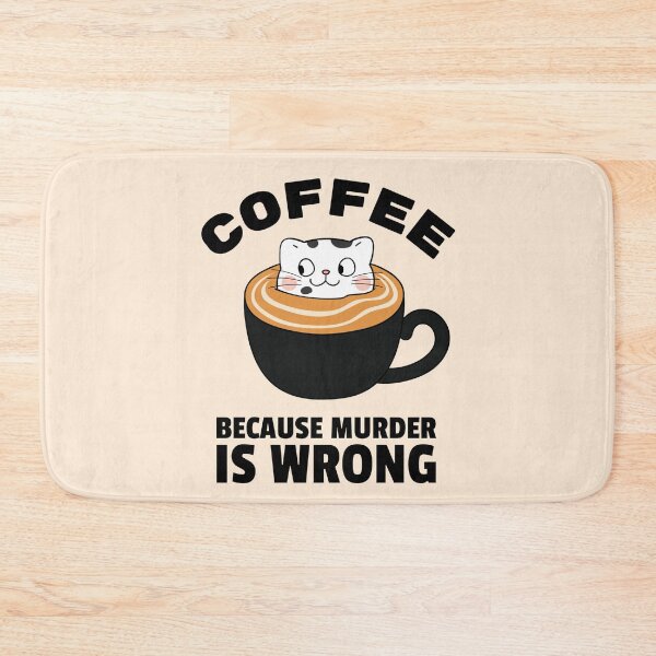Item preview, Coffee Because Murder Is Wrong designed and sold by Fanverse Merchandise.