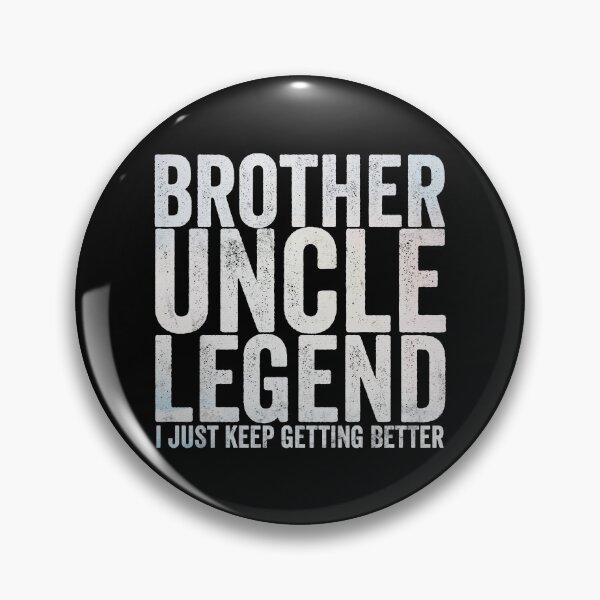 Item preview, Brother Uncle Legend designed and sold by HorizonDesignz.