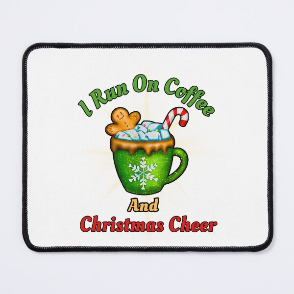 Item preview, I Run on Coffee and Christmas Cheer - Festive Design designed and sold by Learning2Lead1.