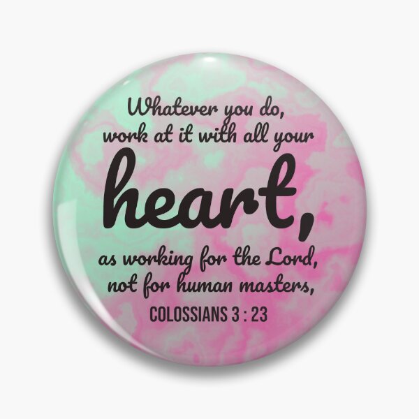 Item preview, Colossians 3 : 23 - Work with all your heart - Bible passage designed and sold by JF Designs.