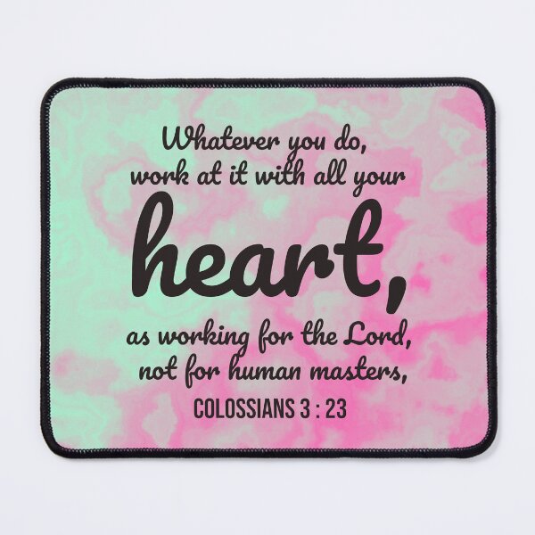 Item preview, Colossians 3 : 23 - Work with all your heart - Bible passage designed and sold by JF Designs.