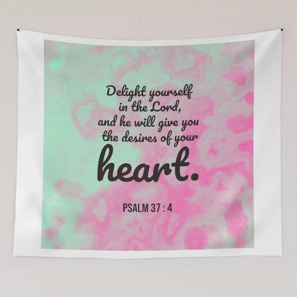 Item preview, Psalm 37 : 4 - Delight yourself in the lord - Bible passage designed and sold by JF Designs.