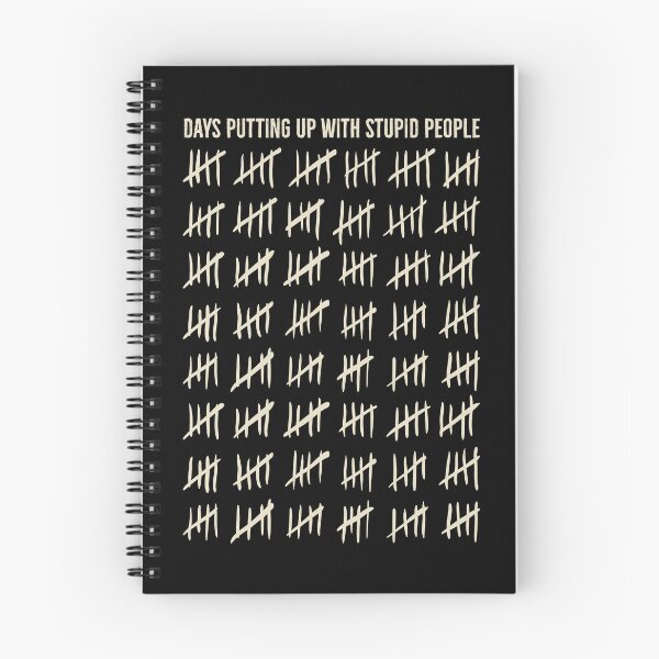 Item preview, days putting up with stupid people designed and sold by PAINTMONKEYS.