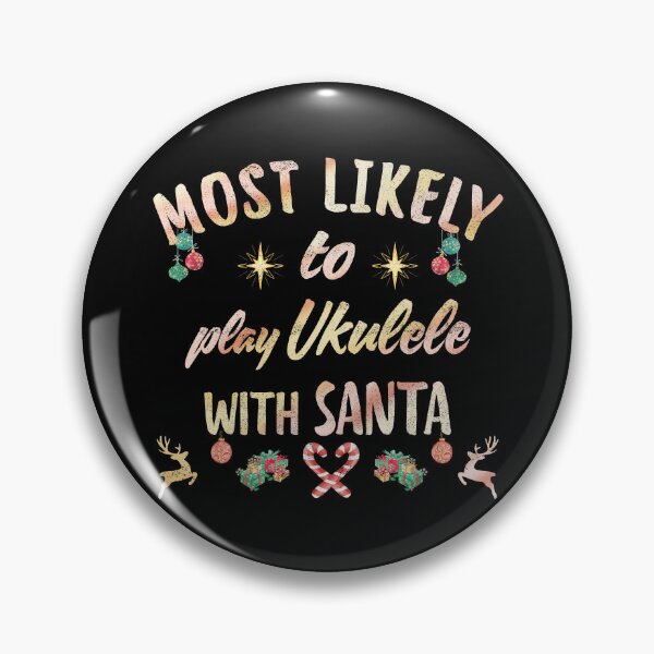 Item preview, Most likely to play Ukulele with Santa designed and sold by UkeverseGifts.