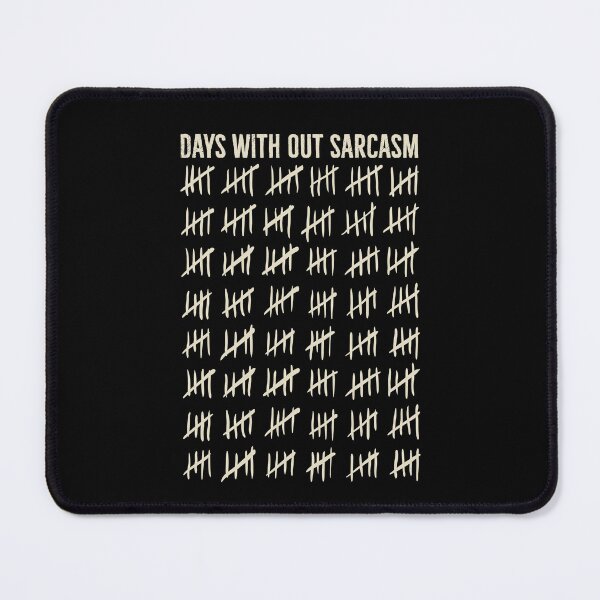 Item preview, days without sarcasm designed and sold by PAINTMONKEYS.