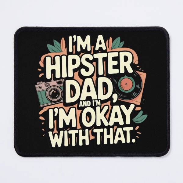 Item preview, I’m a Hipster Dad and I’m Okay with That – Funny Retro Design designed and sold by Prime-Studio.