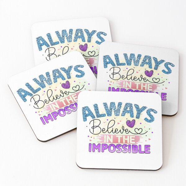 Item preview, ✨ Always Believe in the Impossible ✨ designed and sold by Colorten.