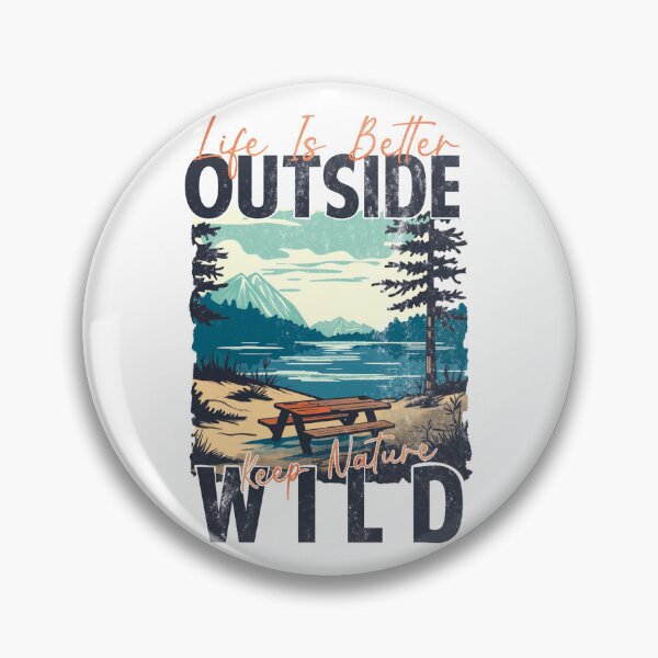Item preview, Nature Hiking Life Is Better, Outside - Keep Nature Wild designed and sold by Dominika Farkašová.