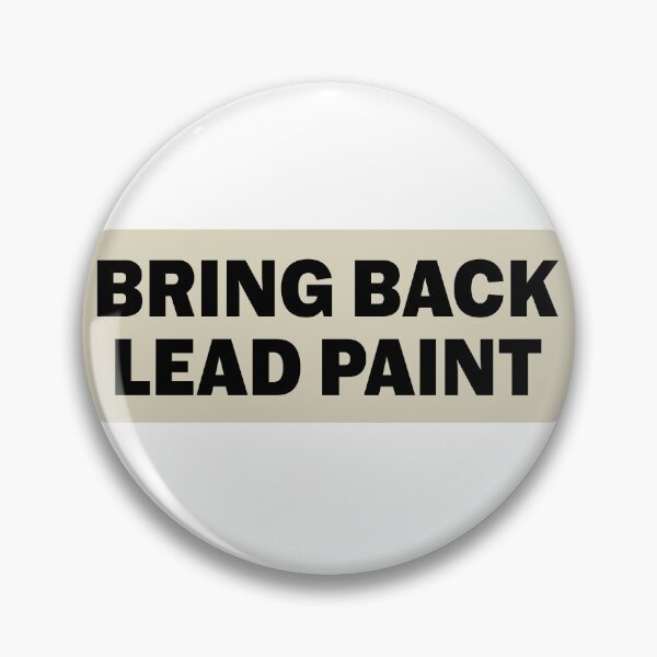 Item preview, Bring Back Lead Paint Funny Bumper designed and sold by Jaxym.