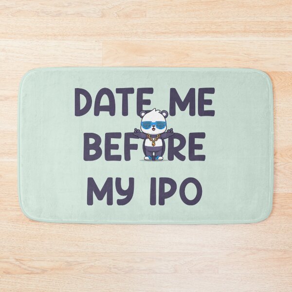 Item preview, Date Me Before My IPO designed and sold by Fanverse Merchandise.