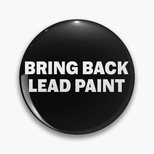 Item preview, Bring Back Lead Paint Funny Bumper designed and sold by Jaxym.