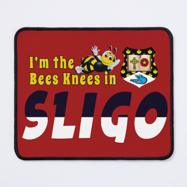 Item preview, I’m the Bees Knees in SLIGO designed and sold by CathalDevlin.