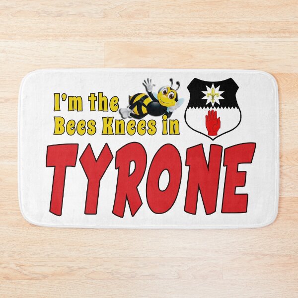 Item preview, I’m the Bees Knees in TYRONE designed and sold by CathalDevlin.