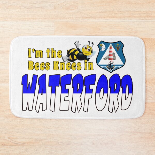 Item preview, I’m the Bees Knees in WATERFORD designed and sold by CathalDevlin.