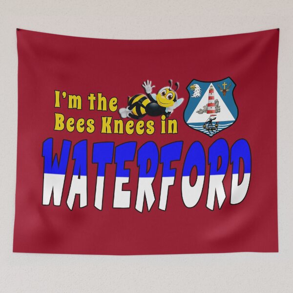 Item preview, I’m the Bees Knees in WATERFORD designed and sold by CathalDevlin.