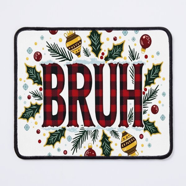 Item preview, Bruh, It's Christmas! designed and sold by Mosaic-97.