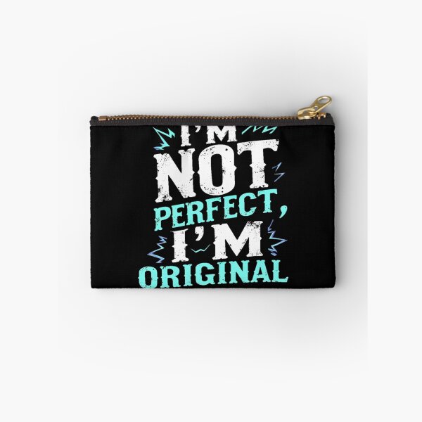Item preview, I'm Not Perfect, I'm Original designed and sold by AlphaTeez.