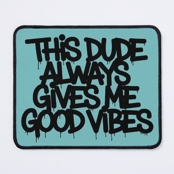 Item preview, Good Vibes Dude BW designed and sold by NEOCHRONOS.