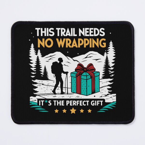 Item preview, This Trail Needs No Wrapping - Hiking Christmas designed and sold by tmerchtrends.