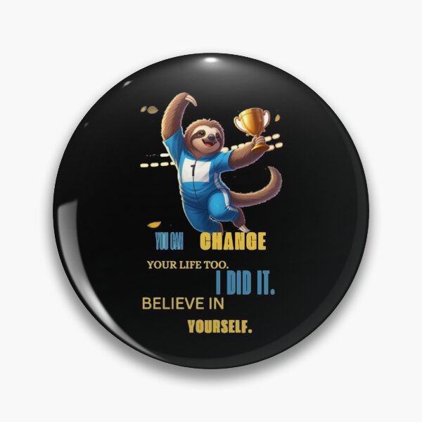 Item preview, You can change your life too. I DID IT . Believe in yourself designed and sold by oceanisea.
