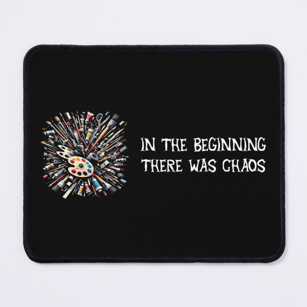 Item preview, In The Beginning There Was Chaos designed and sold by Me-Meme.
