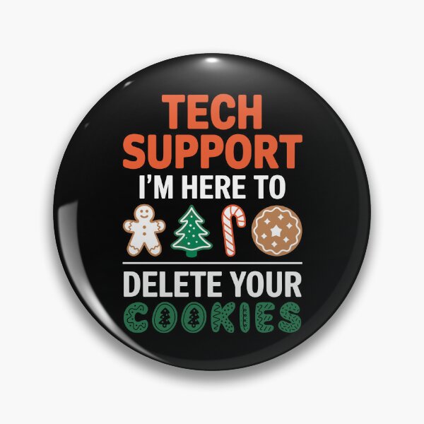 Item preview, Tech Support - Here to Delete Your Cookies designed and sold by Serbin.