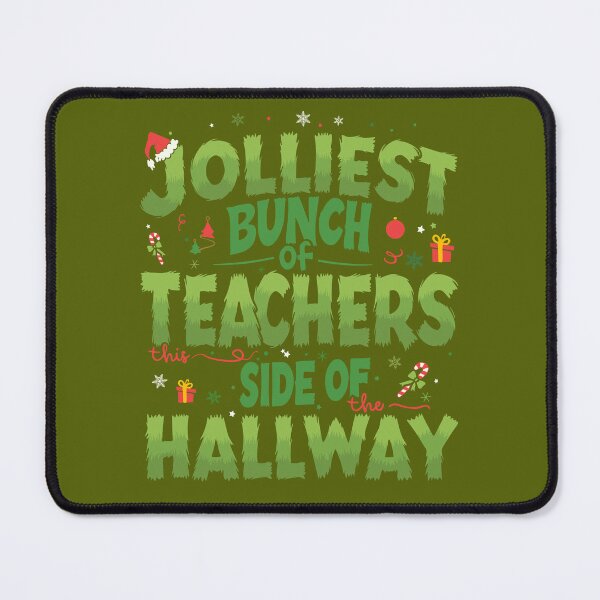 Item preview, Jolliest Bunch Of Teachers This Side Of The Hallway Xmas Funny designed and sold by GregArtShop.